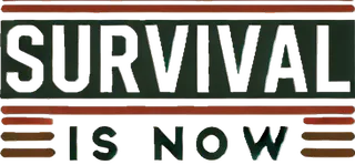 Survival Is Now